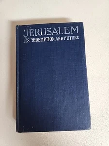 Jerusalem Its Redemption and Future Great Drama of Deliverance by Eye Witnesses - Picture 1 of 18