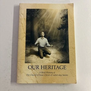 Our Heritage A Brief History Of The Church Of Latter Day Saints LDS Mormon - Picture 1 of 4