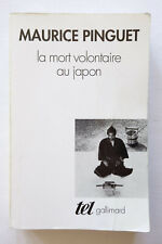 La mort volontaire au Japon - Maurice Pinguet - Gallimard Tel 1991