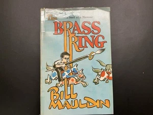 Hard Cover Book “The Brass Ring” Bill Maudlin A Sort Of A Memoir - Foto 1 di 7