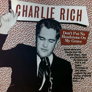 Charlie Rich - Don't Put No Headstone On My Grave UK LP 1986 ' - Picture 1 of 1
