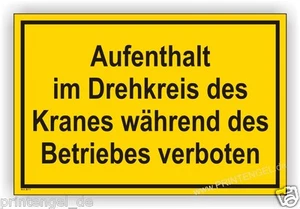 Schild,Baustelle,Aufenthalt im Drehkreis des Kranes während des Betriebes.. B11 - Bild 1 von 1