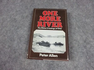 ONE MORE RIVER The Rhine Crossings of 1945 Peter Allen Book Club Edition HC 1980 - Imagen 1 de 13
