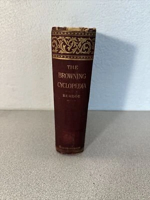 Browning Cyclopedia Book A Guide to Robert Browning (Cyclopaedia) Berdoe 1906 - Image 1 of 4