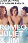 Romeo, Juliet & Jim: Book 1 Iva-Marie Palmer Larry Schwarz Hardcover Book