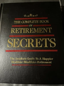 The Complete Book Of Retirement Secrets Hardcover Book  - Picture 1 of 1