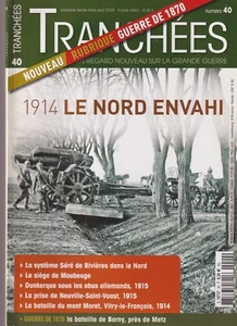TRANCHEES N°40 NORD ENVAHI/ SERE DE RIVIERES / MAUBEUGE / DUNKERQUE / MONT MORET - Imagen 1 de 2