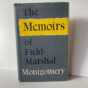 The Memoirs of Field-Marshal Montgomery. Bernard Law Montgomery - Foto 1 di 10
