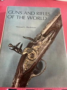 GUNS AND RIFLES OF THE WORLD by Howard L. Blackmore, 1st Ed / 1st Print, HCDJ - Picture 1 of 12
