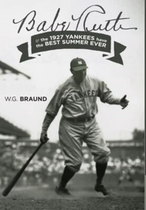 Braund - Babe Ruth   the 1927 Yankees have the Best Summer Ever - New - X555z - Bild 1 von 1