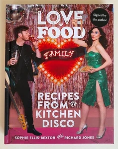 LOVE FOOD FAMILY... KITCHEN DISCO * SOPHIE ELLIS-BEXTOR * SIGNED HARDBACK BOOK - Picture 1 of 7