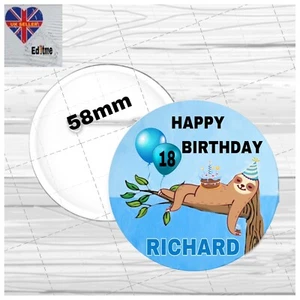 Personalised happy birthday badge add name age him her 58mm badge sloth - Picture 1 of 1