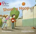 Shoot a Hoop: Band 02B/Red B (Collins Big Cat Phon