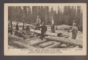 Alaska 1942 PORTABLE SAWMILL Logging ALCAN HIGHWAY PROJECT Cutting Boards AK WW2 - Picture 1 of 3