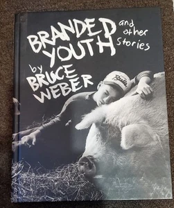 Branded Youth And Other Stories - Bruce Weber 1997 1st ed hc no dj very good - Picture 1 of 6