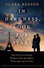 In Darkness, Look For Stars: An Absol..., Benson, Clara