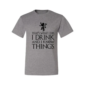 Thats What I Do I Drink and I Know Things GOT Tyrion Graphic Humor Mens T-Shirt - Picture 1 of 17