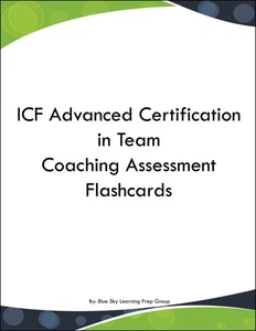 ICF Advanced Certification in Team Coaching Assessment Flashcards - Picture 1 of 1