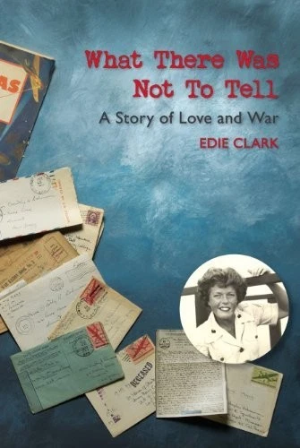 WHAT THERE WAS NOT TO TELL By Edie Clark **BRAND NEW** - Image 1 of 1