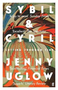 Sybil & Cyril: Cutting through Time... By Uglow, Jenny, paperback,Excellent - Picture 1 of 1