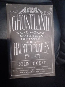 Ghostland: An American History In Haunted Places Dickey, Colin - Bild 1 von 8