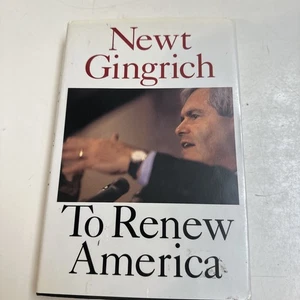 TO RENEW AMERICA by Newt Gingrich 1st Edition Hardcover Dust Jacket 1995 - Bild 1 von 18