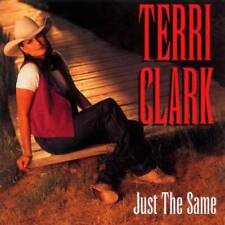 Just The Same - Audio CD By Terri Clark - VERY GOOD