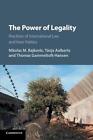 The Power of Legality: Practices of International Law and their Politics by Niko