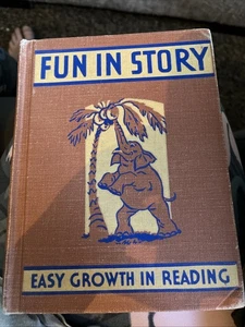 School Reader FUN IN STORY-EASY GROWTH IN READING  1940 Cute Pics HC,USED,JJ-1-3 - Bild 1 von 13
