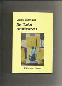 Mon Toulon, nos résistances - Danielle De March - Foto 1 di 2