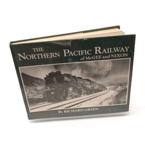 RAILROAD BOOK Northern Pacific Railway of McGee and Nixon di Richard Green HB - Foto 1 di 14