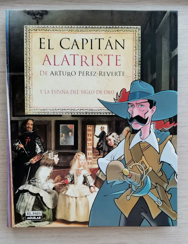 El Capitán Alatriste y la España del Siglo de Oro. Arturo Pérez Reverte . Cómic - Imagen 1 de 4