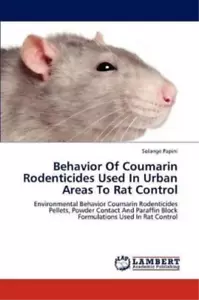 More details for papini solange behavior of coumarin rodenticides used in urban areas (paperback)