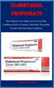 Arneson John - Clobetasol Propionate The Ultimate User Guide Used To - H245z - Foto 1 di 1