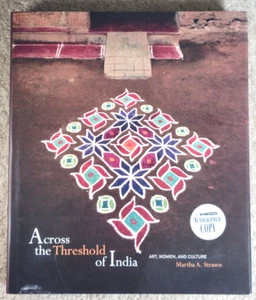 Across the Threshold of India: Art, Women, and Culture: Martha A Strawn *SIGNED* - Imagen 1 de 5