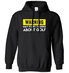 Warning May Start Talking About Golf Mens Womens Hoodie - Picture 1 of 7