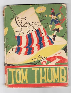 1929--"TOM THUMB"--CHILDREN ILLUSTRATED HC BOOK-XLNT - Picture 1 of 1