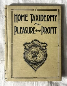 HOME TAXIDERMY FOR PLEASURE AND PROFIT - Albert B. Farnham A.R. Harding - Picture 1 of 17