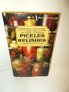 The Complete Book of Pickles and Relishes  Levinson, Louis PAPERBACK Signet 1979 - Bild 1 von 4