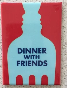 Magnet from Dinner with Friends ( The Play) Excellent Condition - Picture 1 of 1