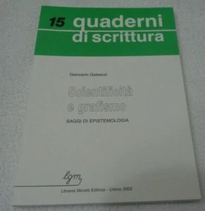QUADERNI DI SCRITTURA SCIENTIFICITA' E GRAFISMO SAGGI DI EPISTEMOLOGIA DI G.GALE - Picture 1 of 5