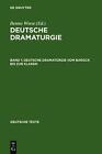 Deutsche Dramaturgie Vom Barock Bis Zur Klassik by Benno Wiese (German) Hardcove
