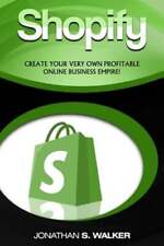 Shopify - How To Make Money Online: (Selling Online)- Create Your Very Own: New
