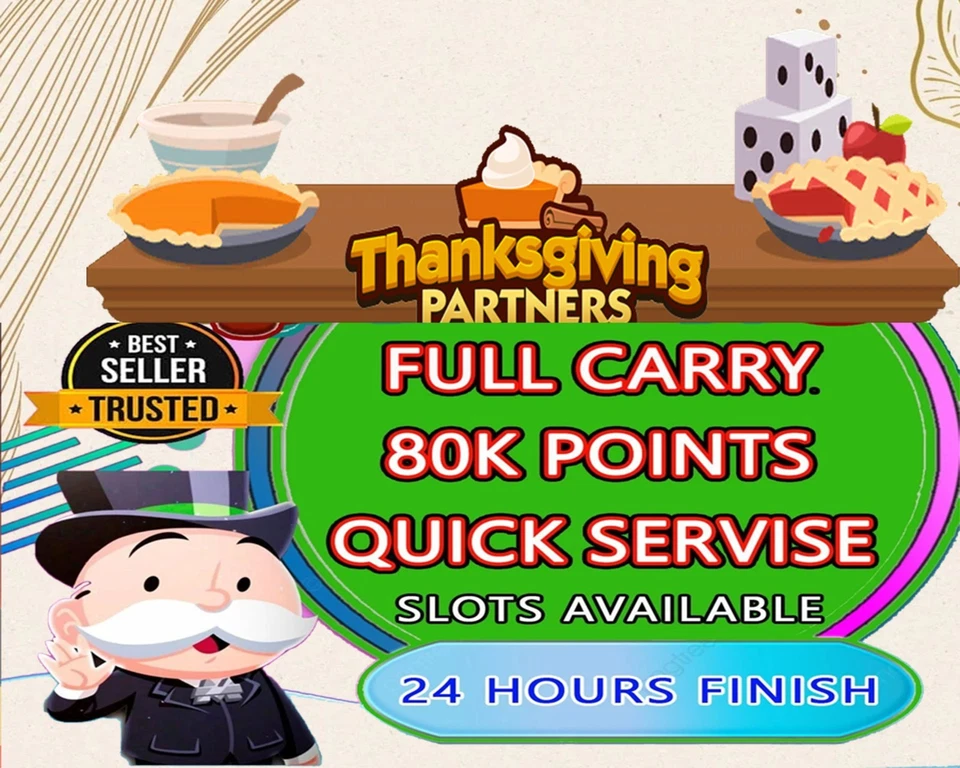 THANKSGIVING PARTNERS - MONO_POLY _GO EVENT - FULL CARRY SERVICE 80K POINT - Image 1 of 1