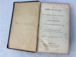 1847, The Bible Not Of Man, Argument For The Divine Origin, Gardiner Spring - Picture 1 of 11