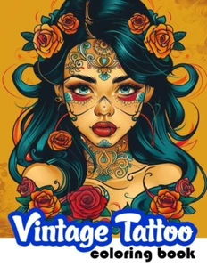 Vintage Tattoo Coloring Book: 50 Amazing Vintage Tattoo Coloring Pages for Teens - Picture 1 of 2