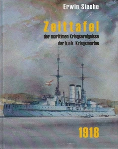 Zeittafel der maritimen Kriegsereignisse der K.u.K. Kriegsmarine 1918 Sieche, Er - Bild 1 von 1
