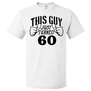 60th Birthday Gift For 60 Year Old This Guy Turned 60 T Shirt - Picture 1 of 2