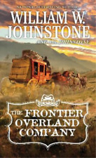 William W. Johnstone J.A. Johnstone The Frontier Overland Company (Poche)