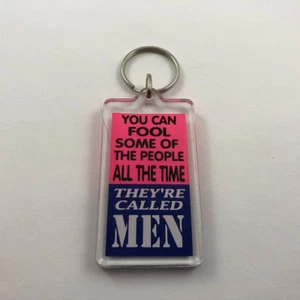 You Can Fool Some People All The Time - They're Called Men ~ Vintage Schlüsselanhänger - Bild 1 von 1